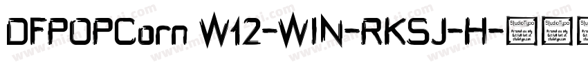 DFPOPCorn W12-WIN-RKSJ-H字体转换
